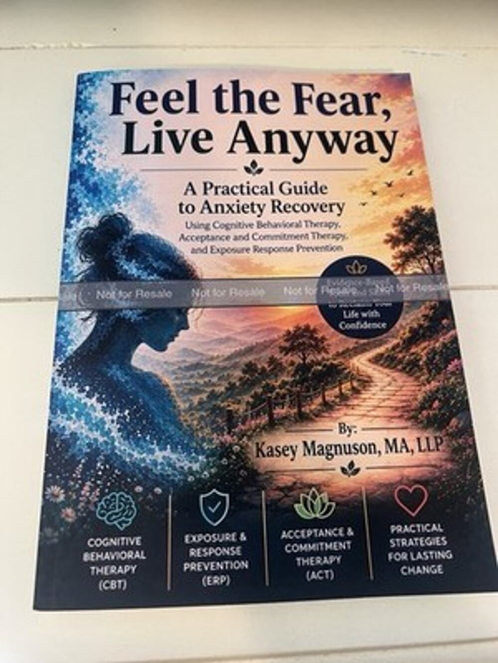 Feel the Fear, Live Anyway Anxiety Recovery Using CBT, ERP and ACT Therapy MH